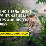 explore the beauty of Sierra Leone