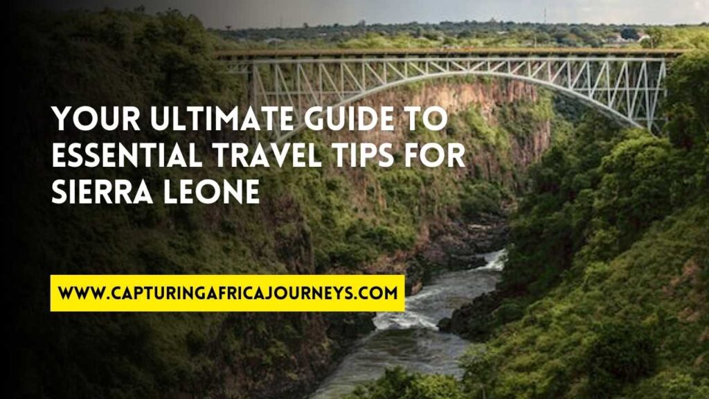 essential travel tips for Sierra Leone